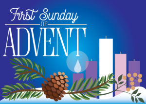 Join Us for Worship & Communion on the First Sunday of Advent (December ...